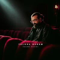 Ehsan Vaziri Talkhe Baram