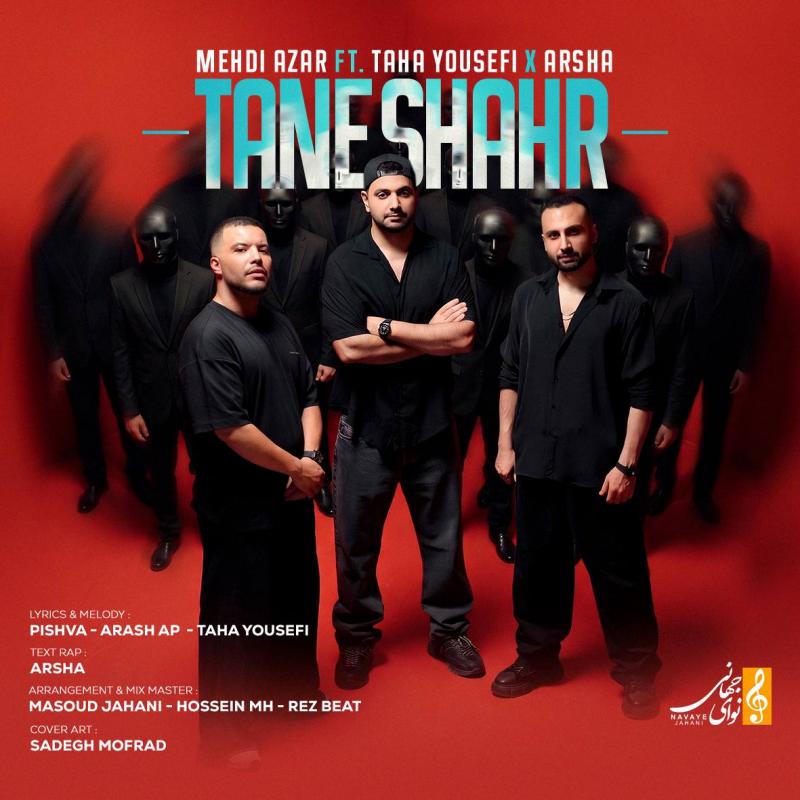 Mehdi Azar Tane Shahr (Ft Taha Yousefi Ft Arsha)