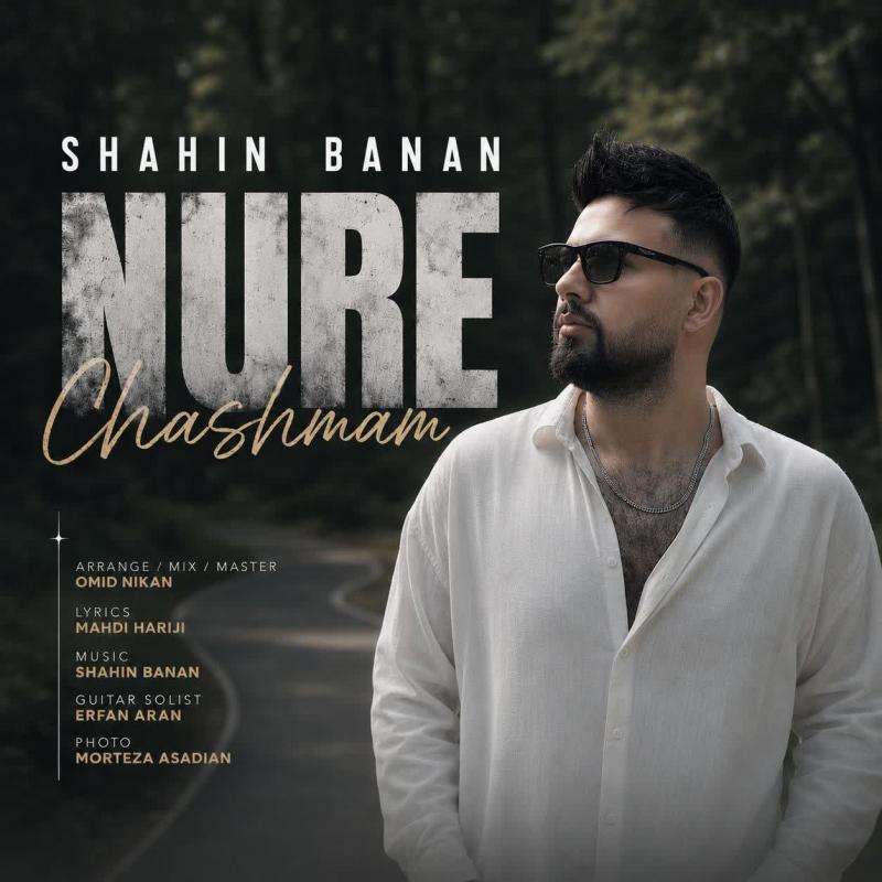 Shahin Banan Nure Chashmam
