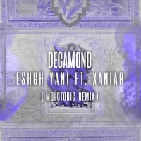 Xaniar Khosravi & Dekamond & MoloTonic Eshgh Yani (MoloTonic Remix)