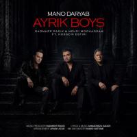 Ayrik Boys, Hossein Estiri & Mehdi Moghaddam Mano Daryab