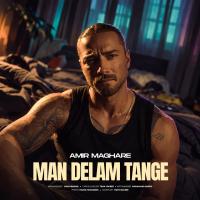 Amir Maghare Man Delam Tange