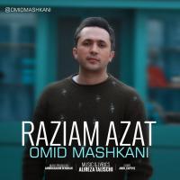 Omid Mashkani Raziam Azat
