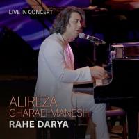 Alireza Gharaei Manesh Rahe Darya (Live)