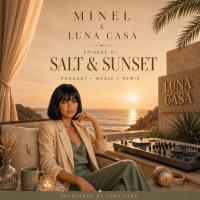 MINEL SALT & SUNSET  Episode 01