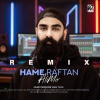 Ali Mir Hame Raftan (Remix)