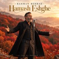 Bahman Behrad Hamash Eshghe