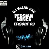Dj Salar Shv Persian Dance Episode 03
