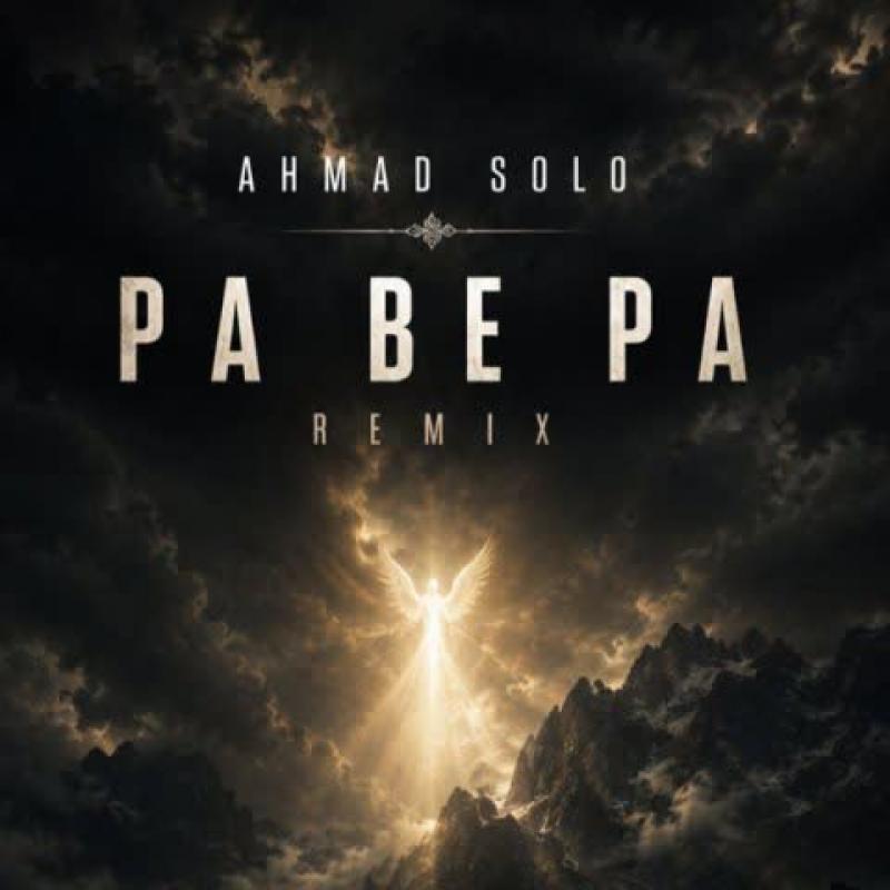 Ahmad Solo Pa Be Pa (Remix)