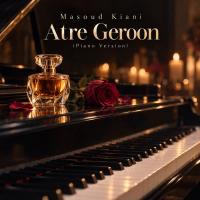 Masoud Kiani Atre Geroon (piano Version)