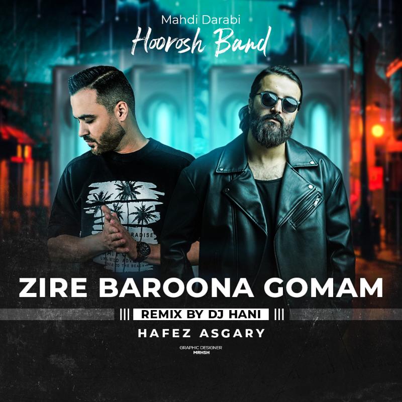 Dj Hani Zire Baroona Gomam Remix (Hafez Asgari)(Hoorosh Band)