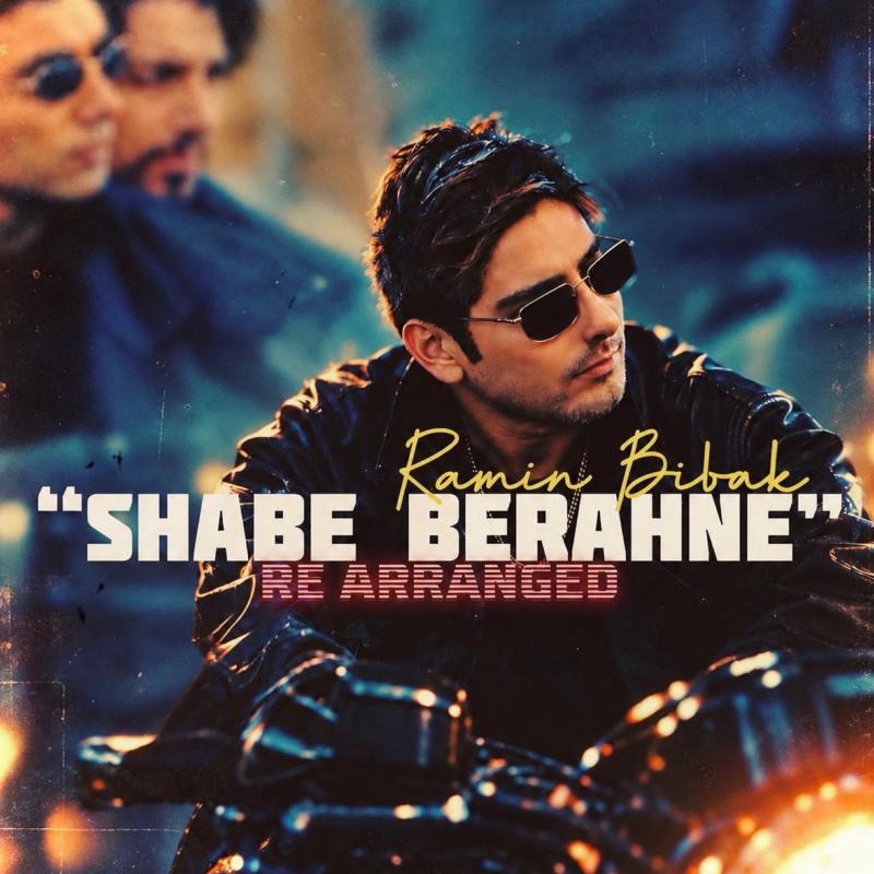 Ramin Bibak Shabe Berahne (Re Arrange)