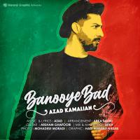 Azad Kamalian Banooye Bad