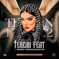 DJ Barbod & Mohamad Mouryani Tehran Feat 52