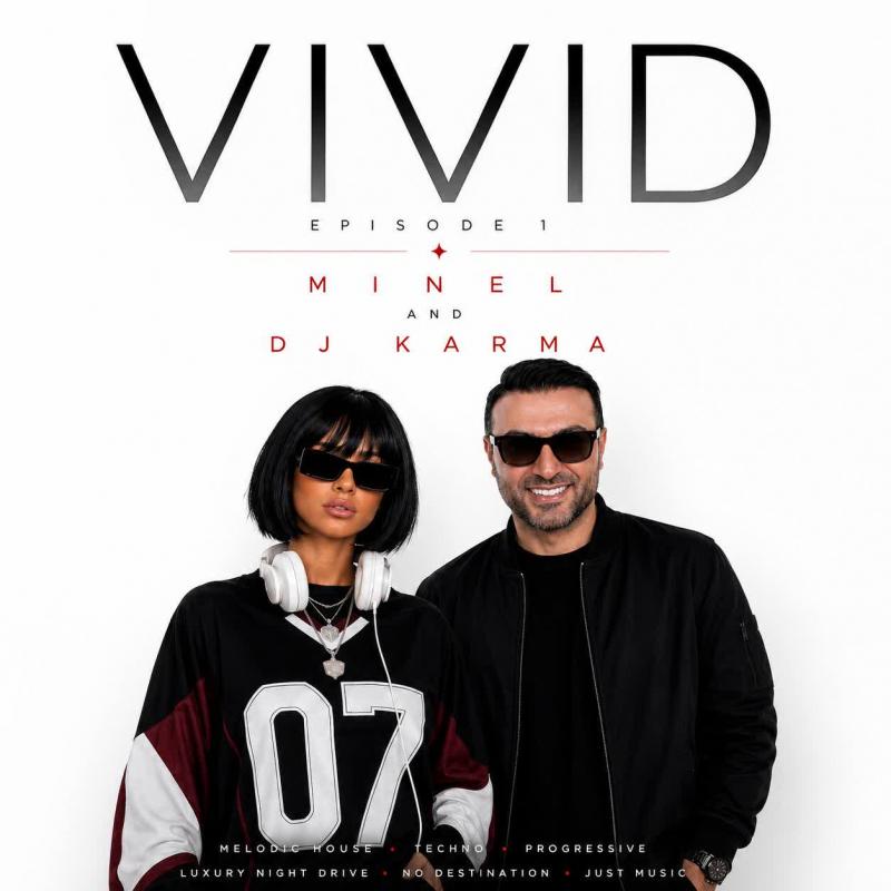 MINEL & Dj Karma VIVID Episode 1