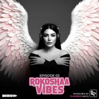 DJ Rokoshaa RokoshaA Vibes 3