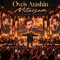 Oveis Atashin Mitarsam (Concert Version)