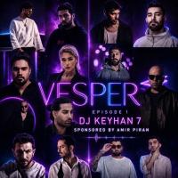 DJ Keyhan 7 Vesper 1