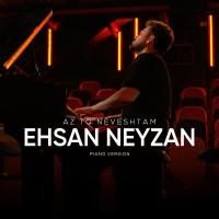 Ehsan Neyzan Az To Neveshtam (Piano Version)