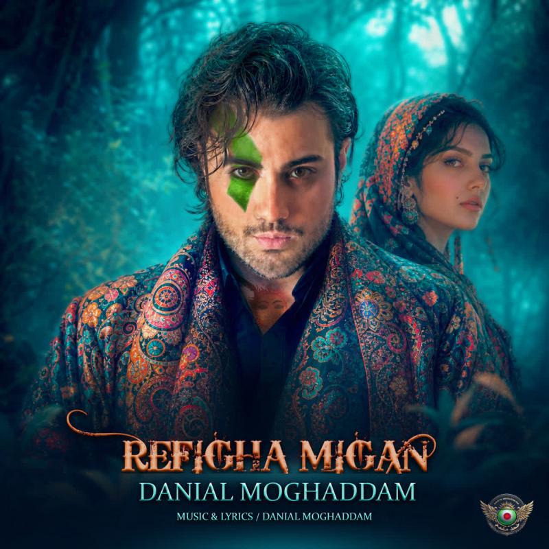 Danial Moghadam Refigha Migan