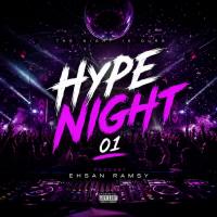 Ehsan Ramsy Hype Night 1