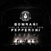 Bomrani Pepperoni (Live)