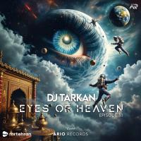 Dj Tarkan Eyes Of Heaven EP81