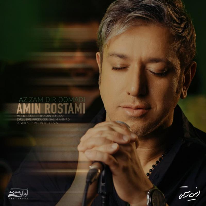 Amin Rostami Azizam Dir Oomadi