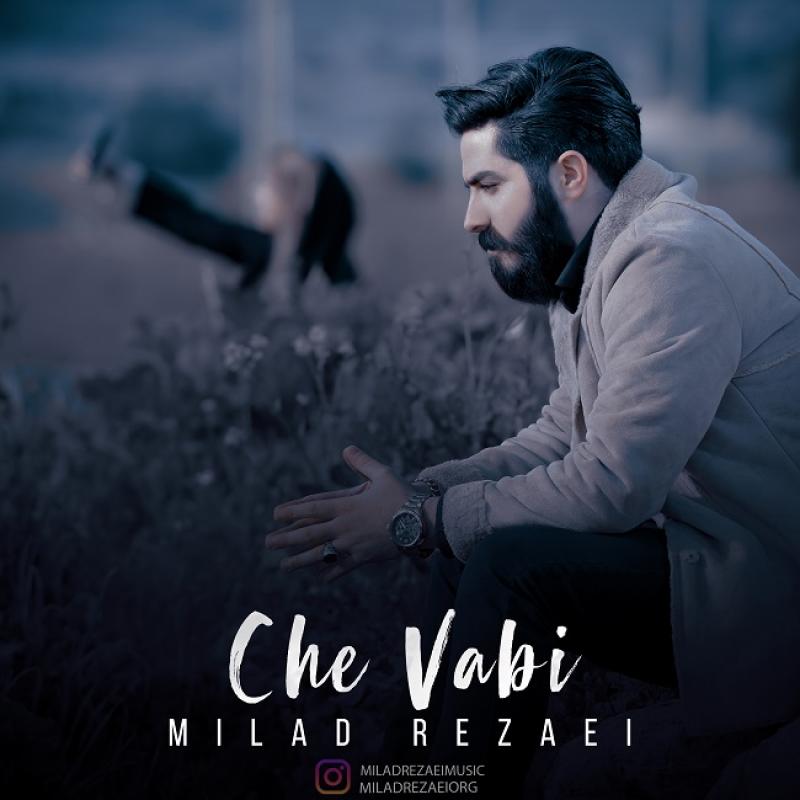 Milad Rezaei Che Vabi