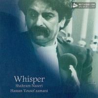 Shahram Nazeri Whisper (Avaz Va Setar)