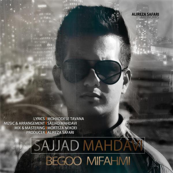 Sajjad Mahdavi Begoo Mifahmi