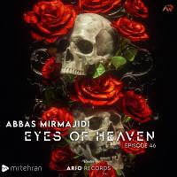 Abbas Mirmajidi Eyes Of Heaven EP46