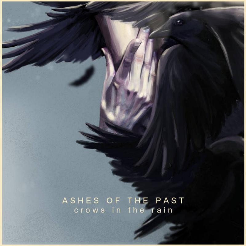 Crows In The Rain Ashes of the Past