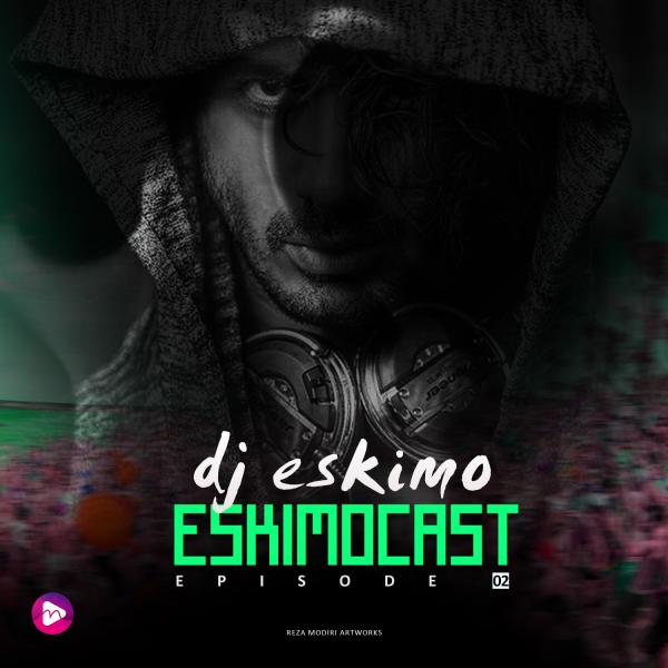 Dj Eskimo Eskimocast Episode 02