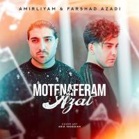 Farshad Azadi & Amir Liyam Motenaferam Azat