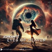 Ashkan TT Eyes Of Heaven EP61