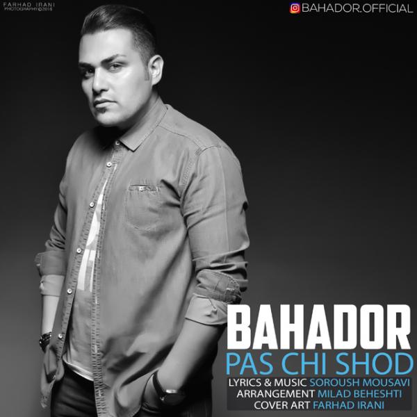 Bahador Pas Chi Shod