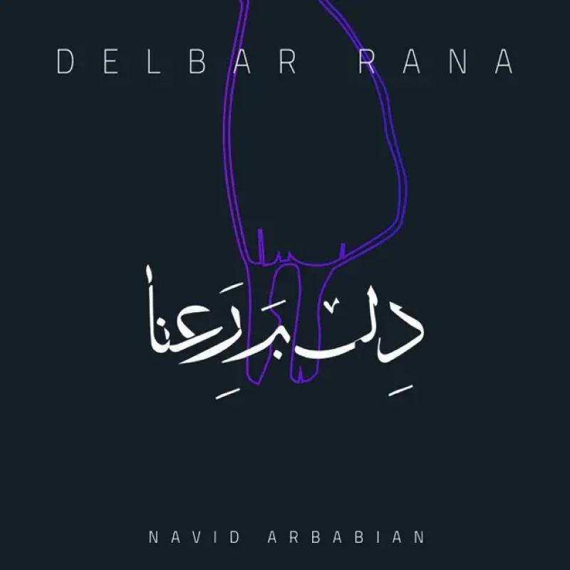 Navid Arbabian Ba Delbare Rana