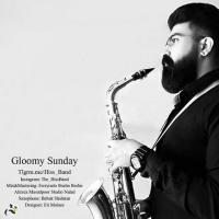 Hiss Band Gloomy Sunday