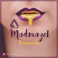 Madmazel Faramoshi (Dj Alikhan Remix)