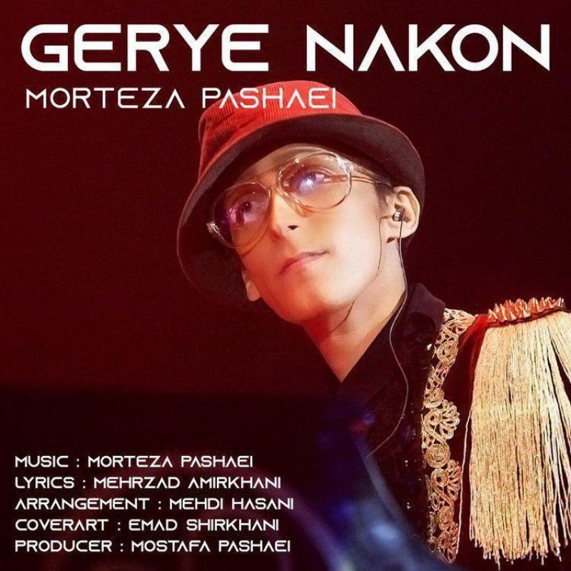 Morteza Pashaei Geryeh Nakon