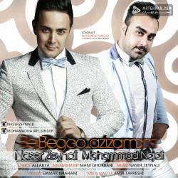 Naser Zeynali (Ft Mohamad Najafi) Begoo Azizam