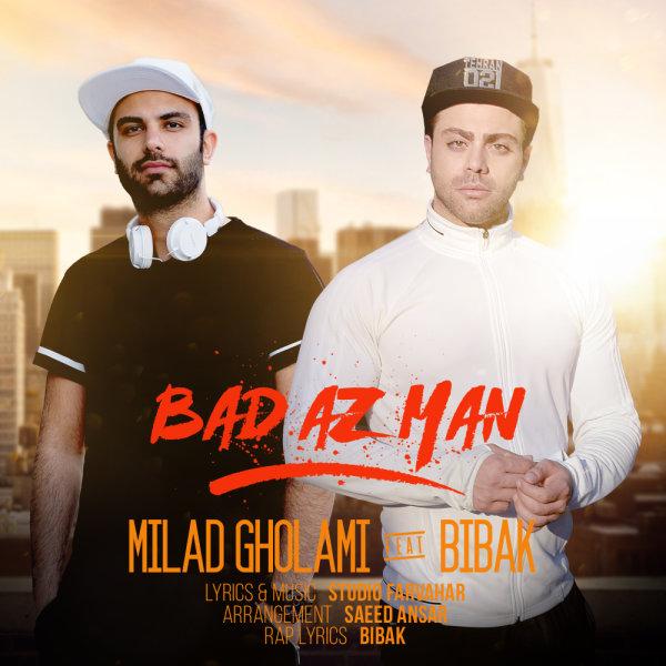 Milad Gholami & Mohammad Bibak Bad Az Man