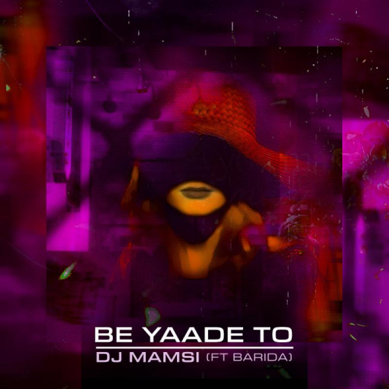 Dj Mamsi Be Yaade To (Ft Barida)