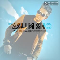 Emad Talebzadeh Taslim Sho (Ft Ramin Farhad)