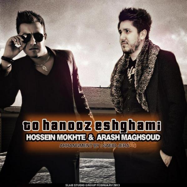 Hossein Mokhte & Arash Maghsoud To Hanooz Eshghami