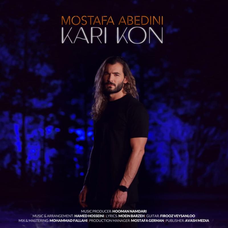 Mostafa Abedini Kari Kon