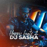 Dj Sasha Happy Beats E02