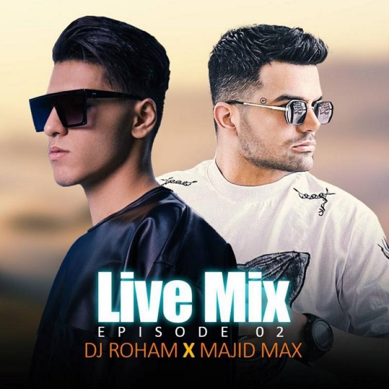 DJ Roham & Majid Max Live Mix EP 02