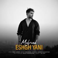 Mehrvad Eshgh Yani